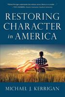 Restoring Character in America 1627875271 Book Cover