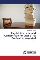 English Grammar and Composition for Class 9-10: An Analytic Appraisal 3659196045 Book Cover