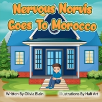 Nervous Norvis Goes To Morocco B0G5WF8BDD Book Cover