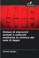 Sintesi di eterocicli azotati e solforati mediante la chimica del sale di Appel (Italian Edition) 6209716717 Book Cover