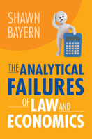 The Analytical Failures of Law and Economics 1009159216 Book Cover