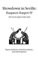 Showdown in Seville: Kasparov-Karpov IV 0020441312 Book Cover