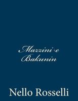 Mazzini E Bakunin 1483924599 Book Cover