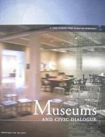 Museums and Civic Dialogue 1879903377 Book Cover