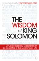 The Wisdom of King Solomon: A Contemporary Exploration of Ecclesiastes and the Meaning of Life 178678159X Book Cover