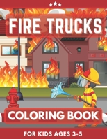 Fire Trucks Coloring Book For Kids Ages 3-5: Fire brigades, firefighter Coloring Book. Great Gift for Boys, Girls, Toddlers, Preschoolers, Kids 3-8. Unique Big Coloring Pages B08J5KSM76 Book Cover