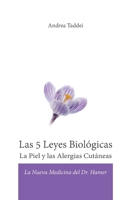Las 5 Leyes Biológicas La Piel y las Alergias Cutáneas: La Nueva Medicina del Dr. Hamer 8894575233 Book Cover