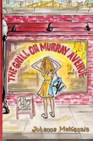 The Grill on Murray Avenue: A Story of Innocence B0C6W5JN87 Book Cover