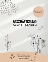 Beschäftigung ohne Bildschirm: Momente der Ruhe, Entspannung und Selbstreflexion (German Edition) 3696760595 Book Cover