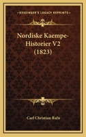 Nordiske Kaempe-Historier V2 (1823) 116772660X Book Cover