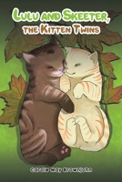 Lulu and Skeeter, the Kitten Twins 1398400211 Book Cover