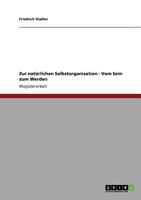 Zur nat�rlichen Selbstorganisation - Vom Sein zum Werden 3640640241 Book Cover