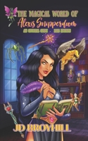 The Magical World of Alexis Snipperdoom: An Official Guide 1735949663 Book Cover