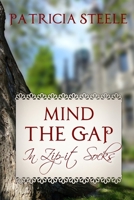 Mind the Gap in Zip-It Socks 0996606319 Book Cover