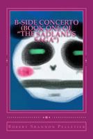 B-Side Concerto: Book One of "The Sadlands Saga" 1490416390 Book Cover