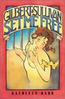 Gilbert & Sullivan Set Me Free 0786819162 Book Cover
