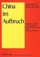 China Im Aufbruch: Darstellung, Analyse Und Dokumente Der Fruehjahrskrise 1989 in Der Volksrepublik China 3631428073 Book Cover