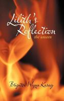 Lilith's Reflection: The Unseen 1466936436 Book Cover