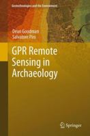 Gpr Remote Sensing in Archaeology 3642318568 Book Cover