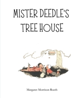 Mister Deedle's Tree House 1735846562 Book Cover
