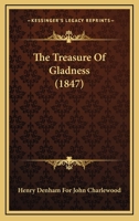 The Treasure Of Gladness 1104361388 Book Cover