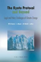 The Kyoto Protocol and Beyond: Legal and Policy Challenges of Climate Change 9067042285 Book Cover