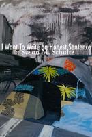 I Want to Write an Honest Sentence 1584981369 Book Cover