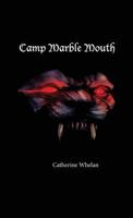 Camp Marble Mouth 0692814094 Book Cover