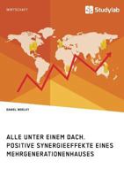 Alle Unter Einem Dach. Positive Synergieeffekte Eines Mehrgenerationenhauses 3960951906 Book Cover