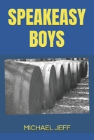 SPEAKEASY BOYS B0FQVJ4KRK Book Cover