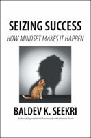 Seizing Success: How Mindset Makes It Happen 1532014082 Book Cover