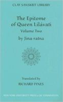 The Epitome Of Queen Lilavati: Volume 2 (Clay Sanskrit Library) 0814727425 Book Cover