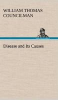 Disease and Its Causes 1512239038 Book Cover