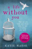A Life Without You 1473613655 Book Cover