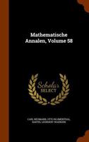 Mathematische Annalen, Volume 58 1144242002 Book Cover