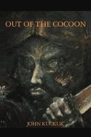 Out of the Cocoon: Rethinking Our Selves: an Introduction to a New Future 1469745143 Book Cover