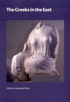 The Greeks in the East (British Museum Research Publication) 0861591577 Book Cover