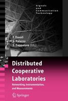 Distributed Cooperative Laboratories: Networking, Instrumentation, and Measurements 1441940022 Book Cover