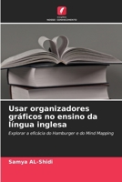 Usar organizadores gráficos no ensino da língua inglesa: Explorar a eficácia do Hamburger e do Mind Mapping (Portuguese Edition) 620867543X Book Cover