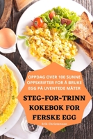 Steg-For-Trinn Kokebok for Ferske Egg 1783570466 Book Cover