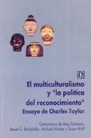 Multiculturalismo y La Politica de Reconocimiento (Spanish Edition) 9681641833 Book Cover