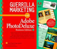 Guerrilla Marketing with Adobe(R) PhotoDeluxe(R) 1568304862 Book Cover