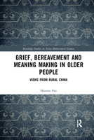 Grief, Bereavement and Meaning Making in Older People 1032174773 Book Cover