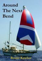 Around The Next Bend: The Rivers And Indians Of Guyana And Venezuela 0980536308 Book Cover