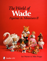 World Of Wade: Figurines & Miniatures Ii 0764336282 Book Cover