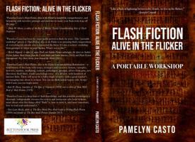 Flash Fiction: Alive in the Flicker 1737774224 Book Cover