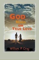 God Nods on True Love B0BXY5CL4R Book Cover