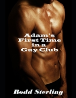Adam's First Time in a Gay Club: First Time MM Gay Short Story B09MCJKMP2 Book Cover