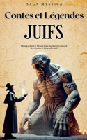 Contes et Légendes Juifs: Plongez dans le Monde Fascinant et Envoûtant des Contes et Légendes Juifs (Saga Mystica) (French Edition) B0FKF7SKBT Book Cover