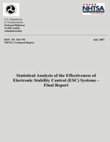 Statistical Analysis of the Effectiveness of Electronic Stability Control (ESC) Systems- Final Report: NHTSA Technical Report DOT HS 810 794 1492399841 Book Cover